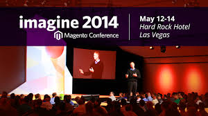 Magento Imagine 2014 Magento Imagine conference May 2014